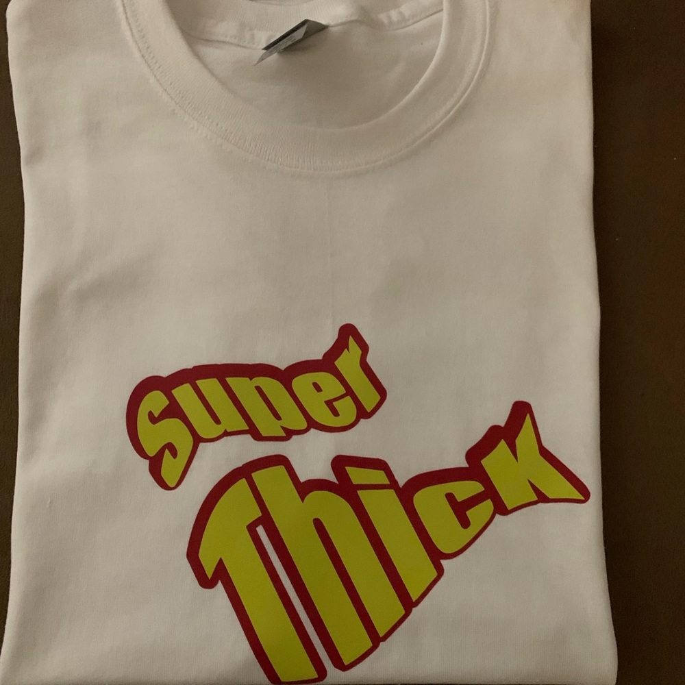 Ladies “Super Thick” t-shirt